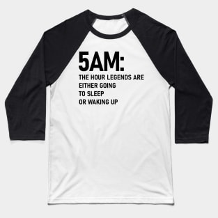 5AM (Black) Baseball T-Shirt